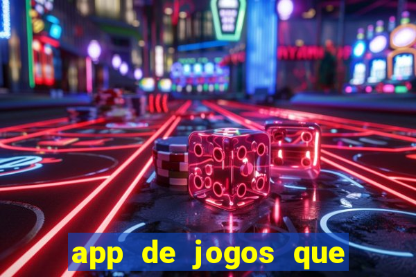 app de jogos que pagam de verdade